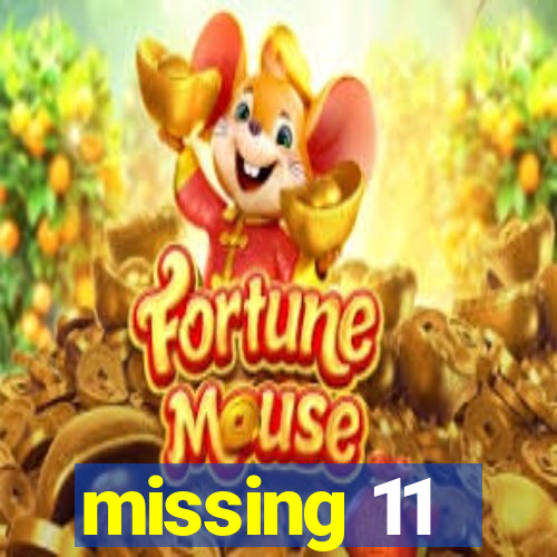 missing 11